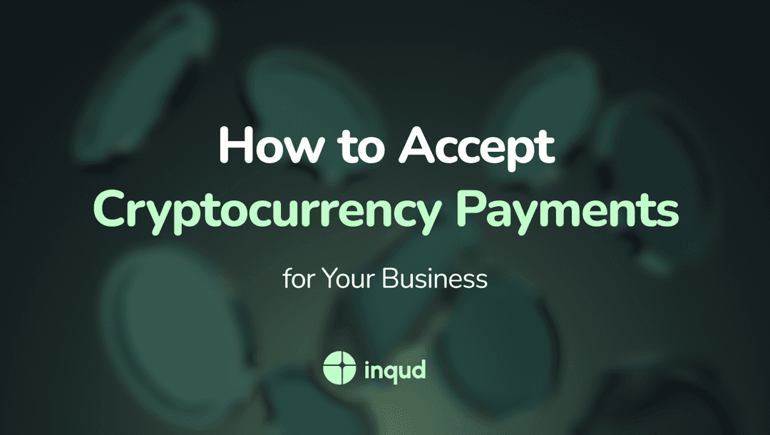 How to Accept Cryptocurrency Payments for Your Business